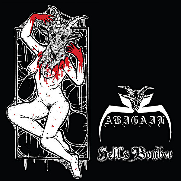 Abigail / Hell's Bomber: Alcohol, Sluts & Satan til Death 7"