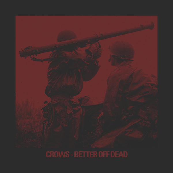 Crows: Better Off Dead LP