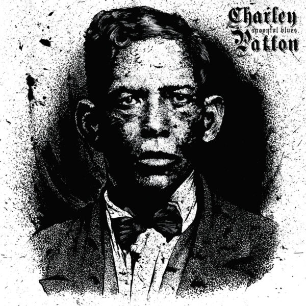 Charley Patton: Spoonful Blues LP