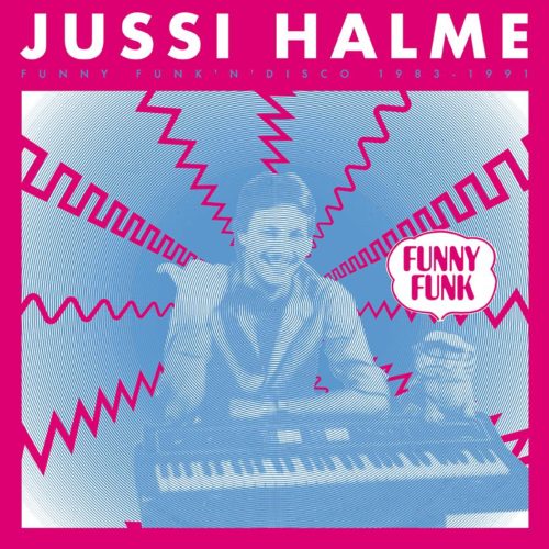 Jussi Halme: Funny Funk 'N' Disco 1983-1991 2LP