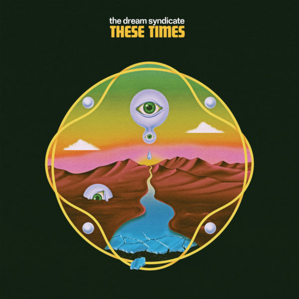 The Dream Syndicate: These Times LP