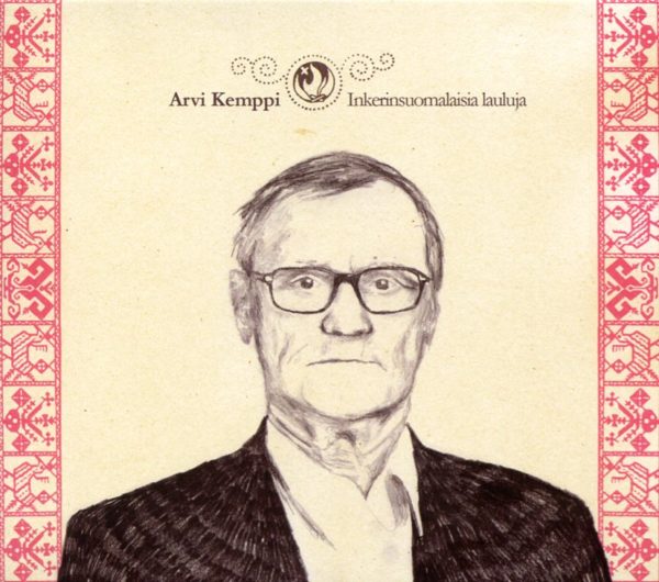 Arvi Kemppi: Inkerinsuomalaisia lauluja CD