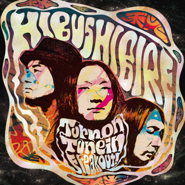 Hibushibire: Turn On, Tune In, Freak Out! LP