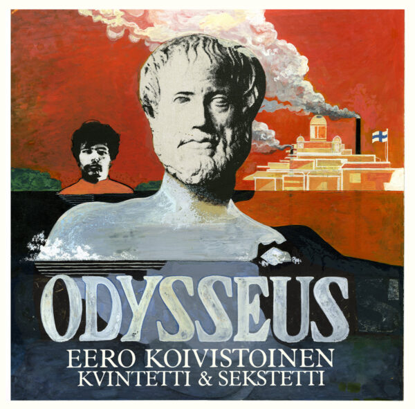 Eero Koivistoinen Kvintetti & Sekstetti: Odysseus CD
