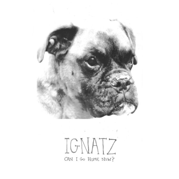 Ignatz: Can I Go Home Now? CD