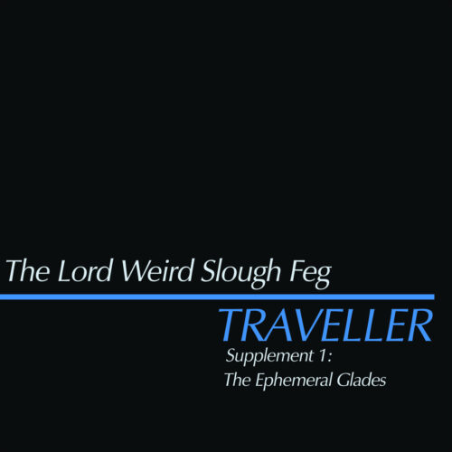 The Lord Weird Slough Feg: Traveller Supplement 1: The Ephemeral Glades LP (LIMITED)