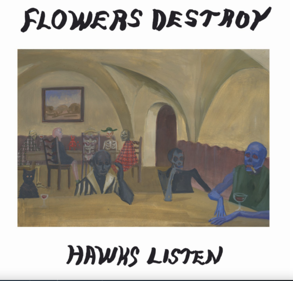 Flowers Destroy: Hawks Listen CD