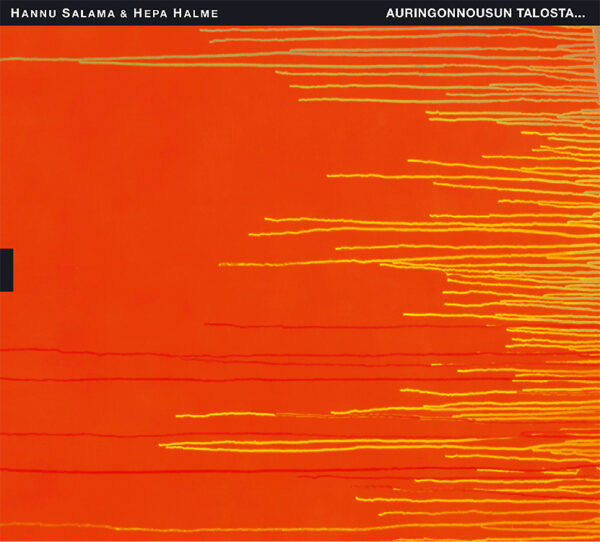 Hannu Salama & Hepa Halme: Auringonnousun talosta... CD