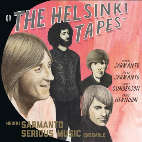 Heikki Sarmanto Serious Music Ensemble: The Helsinki Tapes 1 CD