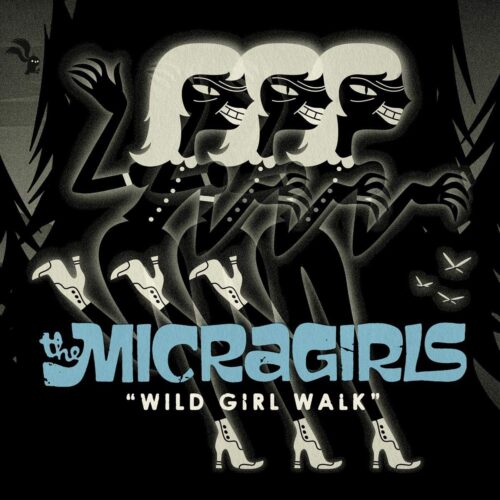The Micragirls: Wild Girl Walk CD