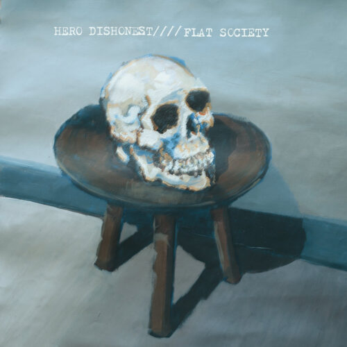 Hero Dishonest: Flat Society LP