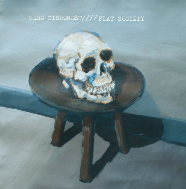 Hero Dishonest: Flat Society LP