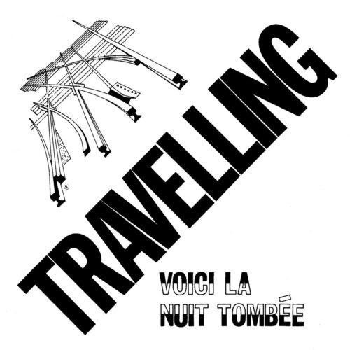 Travelling: Voici La Nuit Tombée LP