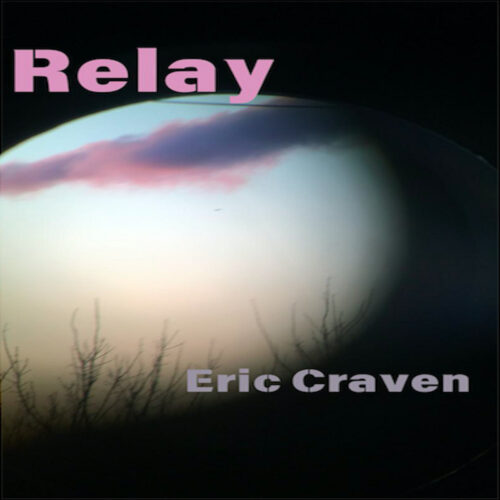 Eric Craven: Relay CS