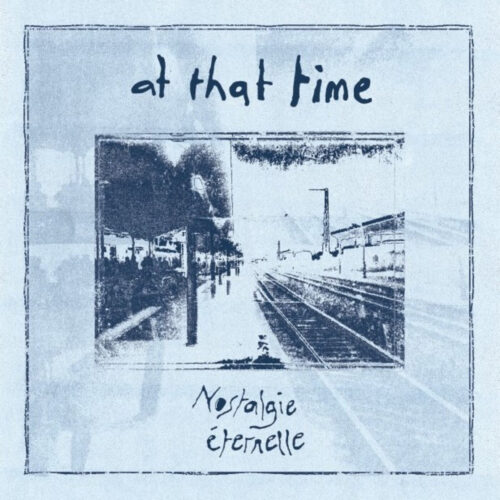 Nostalgie Éternelle: At That Time LP