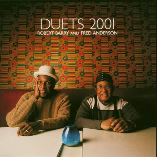 Fred Anderson & Robert Barry: Duets 2001 CD