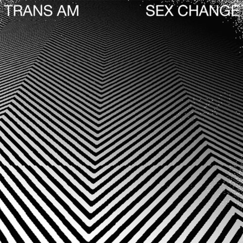 Trans Am: Sex Change CD