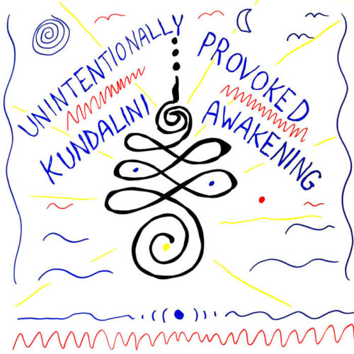 Post-Tragic Man: Unintentionally Provoked Kundalini Awakening LP