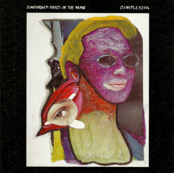 Sunburned Hand Of The Man: Complexion LP
