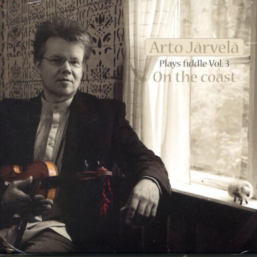 Arto Järvelä: Plays Fiddle Vol. 3, on the Coast CD