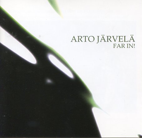 Arto Järvelä: Far In! CD