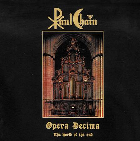 Paul Chain: Opera Decima (The World Of The End) 2CD