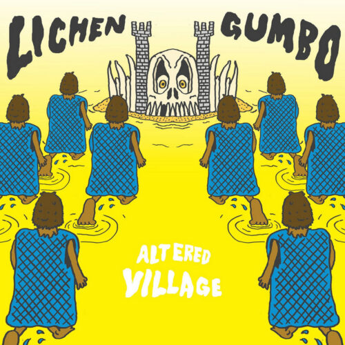 Lichen Gumbo: Altered Village LP