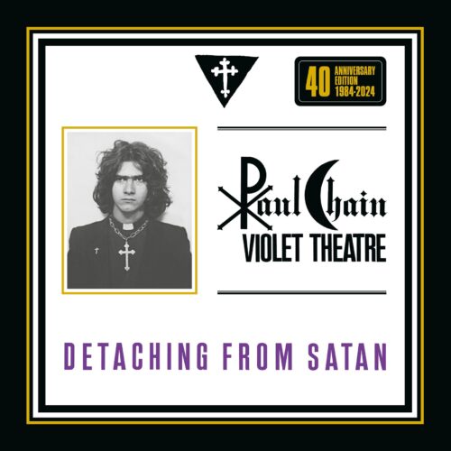 Paul Chain: Detaching From Satan 40TH Anniversary Edition 12"