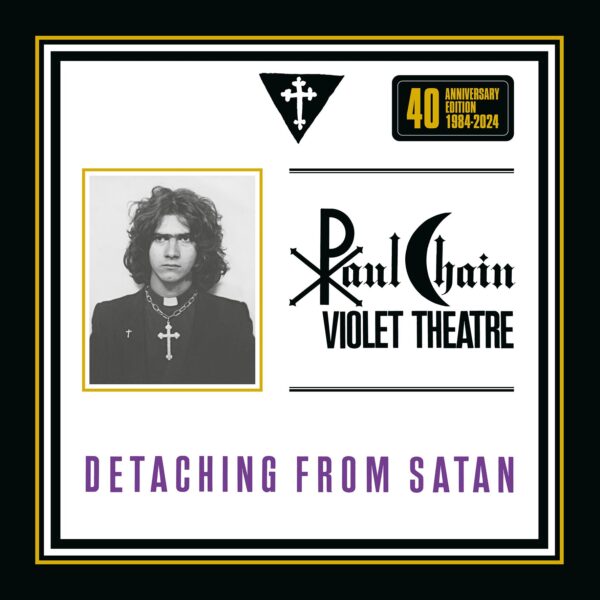 Paul Chain: Detaching From Satan 40TH Anniversary Edition 12"