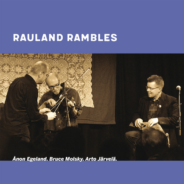 Ånon Egeland, Bruce Molsky & Arto Järvelä: Rauland Ramblers CD