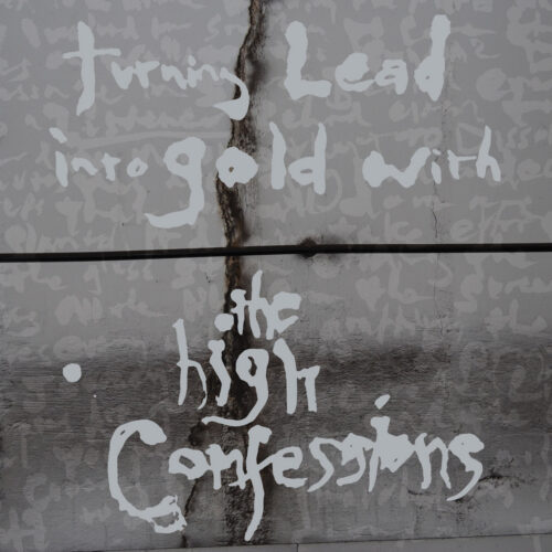 The High Confessions: Turning Lead into Gold with The High Confessions 2LP