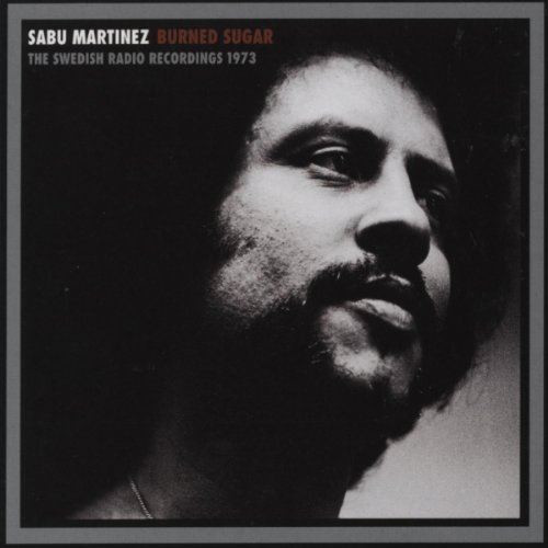 Sabu Martinez: Burned Sugar LP