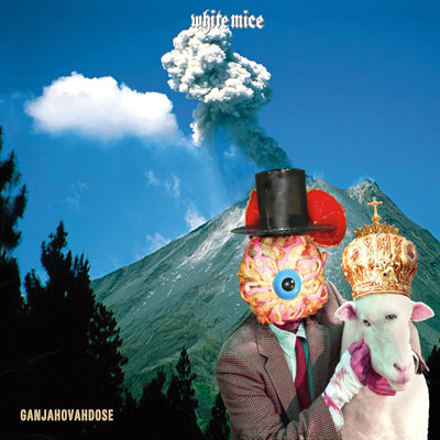White Mice: Ganjahovahdose LP