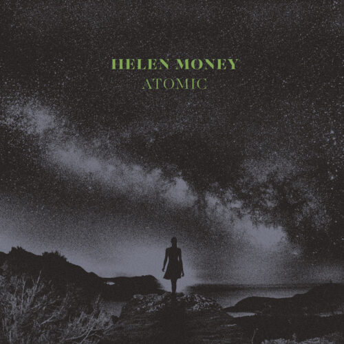 Helen Money: Atomic LP