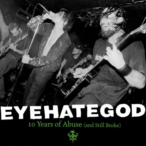 Eyehategod: 10 Years Of Abuse And Still Broke CD