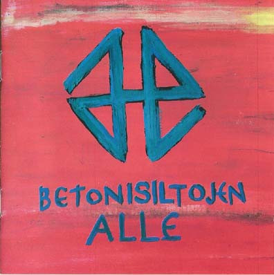 Betonisiltojen Alle: Betonisiltojen Alle CD