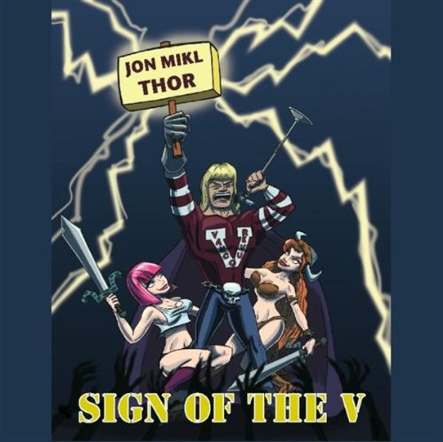 Jon Mikl Thor: Sign Of The V CDR