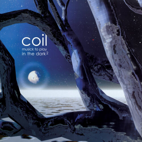 Coil: Musick To Play In The Dark 2 2LP