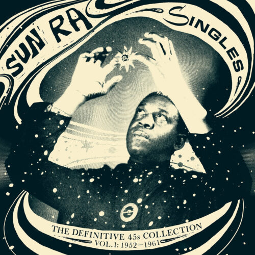 Sun Ra: Singles Vol. 1 (The Definitive 45s Collection 1952-1961) 3LP