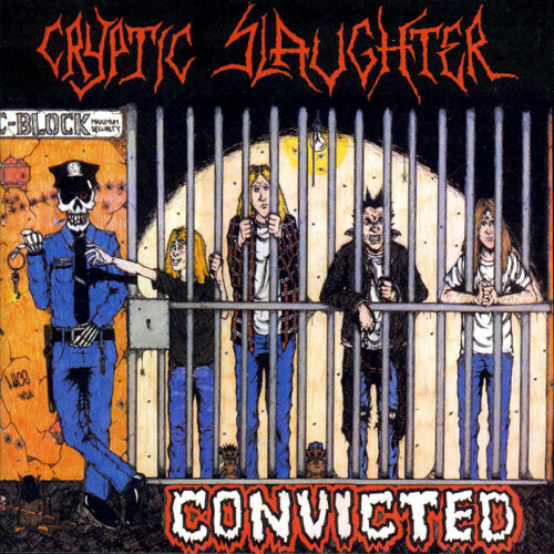 Cryptic Slaughter: Convicted LP