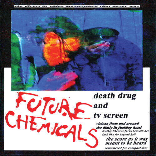 Future Chemicals: Death Drug And TV Screen CD