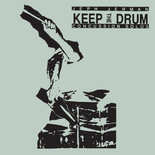 Jeph Jerman: Keep The Drum (Concussion Solos) CD