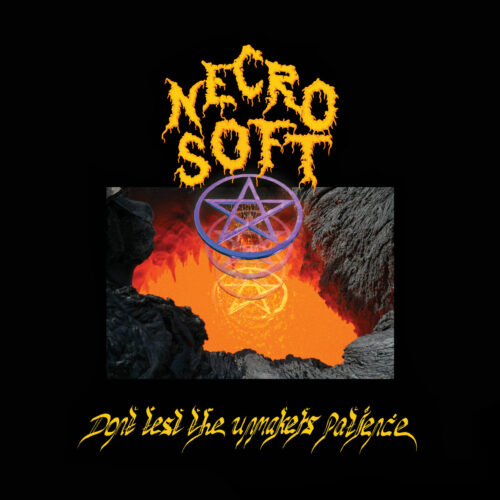 Necro Soft: Don't Test the Unmaker's Patience LP