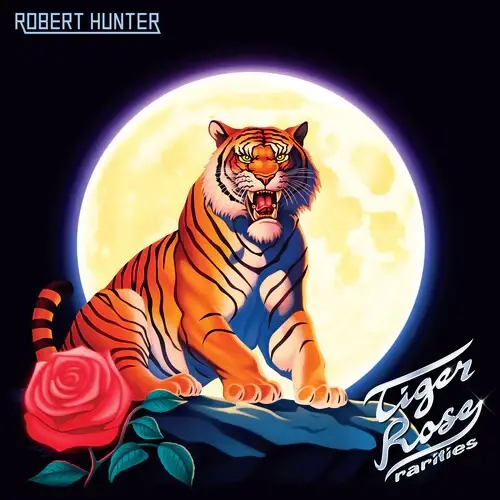 Robert Hunter: Tiger Rose Rarities LP