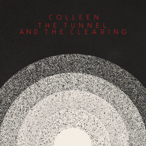 Colleen: The Tunnel and the Clearing CD