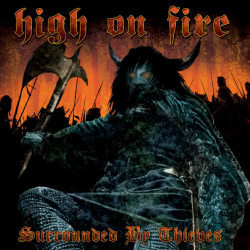 High on Fire: Surrounded By Thieves 2LP