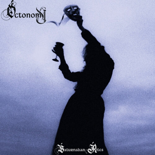 Octonomy: Saturnalian Rites LP