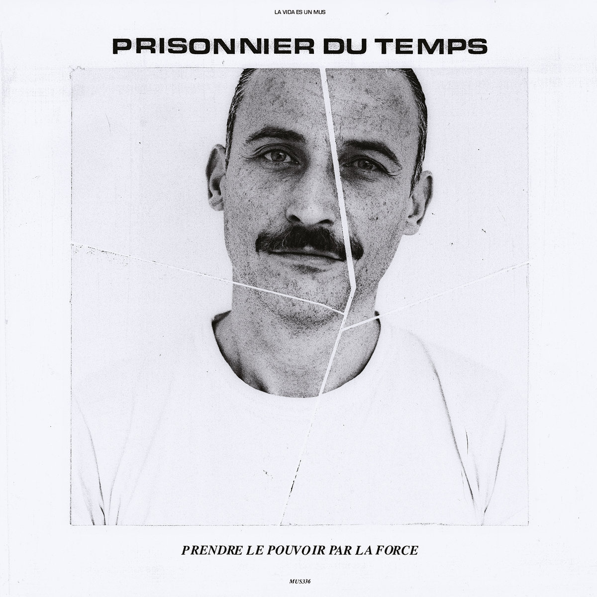 Prisonnier Du Temps: Prendre Le Pouvoir Par La Force LP