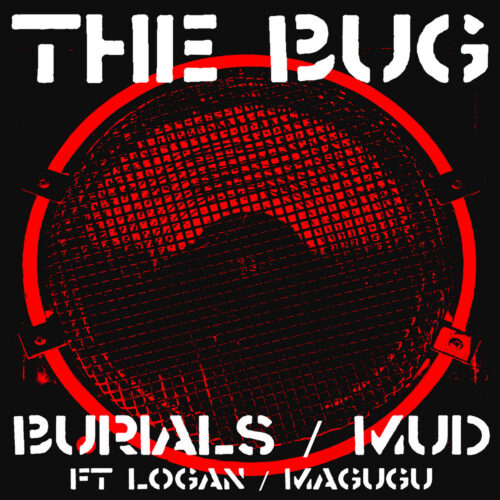 The Bug: Burials / Mud 12"